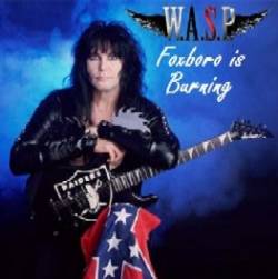WASP : Foxboro Is Burning